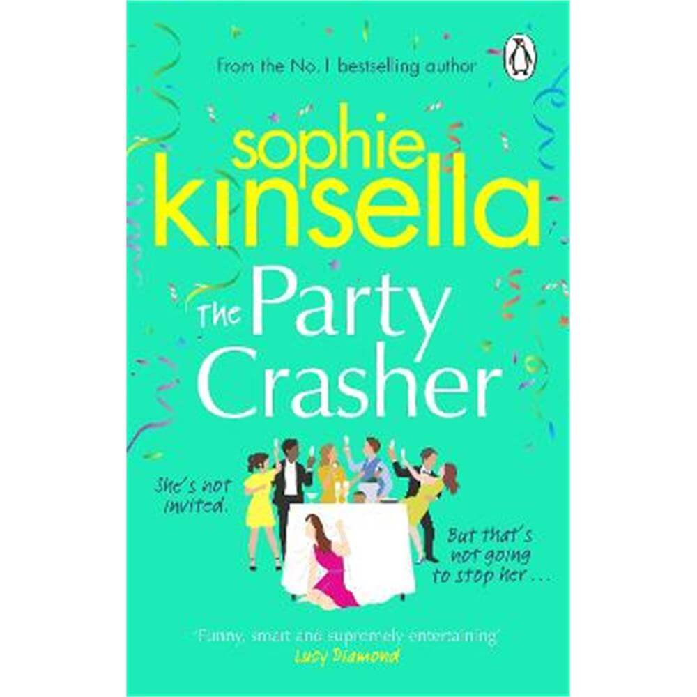 The Party Crasher: The escapist and romantic top 10 Sunday Times bestseller (Paperback) - Sophie Kinsella